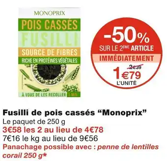 Monoprix Monoprix fusilli de pois cassés offre