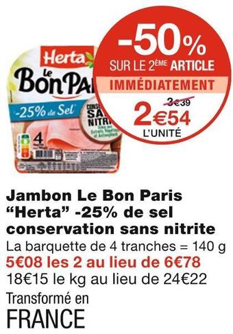 Monoprix Herta jambon le bon paris -25% de sel conservation sans nitrite offre