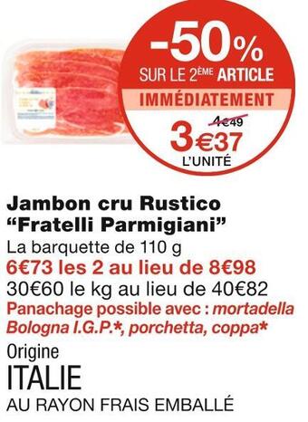 Monoprix Fratelli parmigiani jambon cru rustico offre