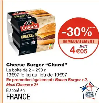 Monoprix Charal cheese burger offre
