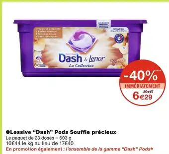 Monoprix Dash lessive pods souffle précieux offre