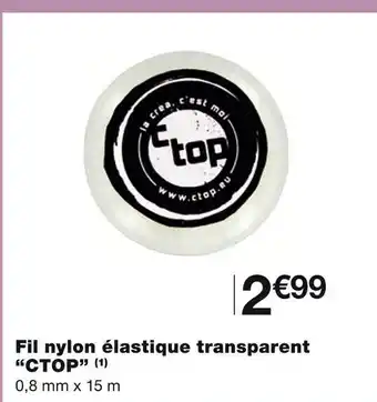 Monoprix Ctop fil nylon élastique transparent offre