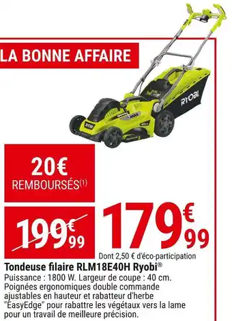 Gamm vert Ryobi tondeuse filaire rlm18e40h offre