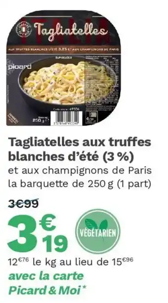 Picard Tagtiatelles aux truffes blanches d'été offre