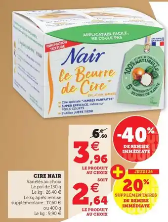 Super U Cire nair offre