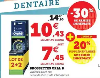 Super U Brossettes oral b offre