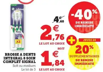 Super U Brosse a dents integral 8 soin complet signal offre