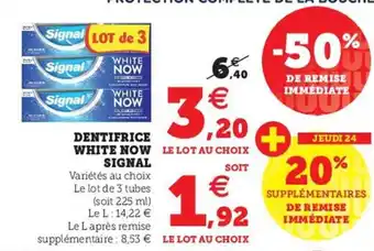 Super U Dentifrice white now signal offre