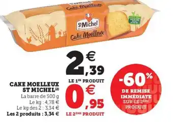 Super U Cake moelleux st michel offre