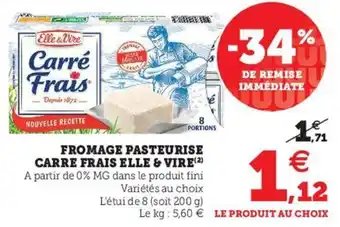 Super U Fromage pasteurise carre frais elle & vire offre