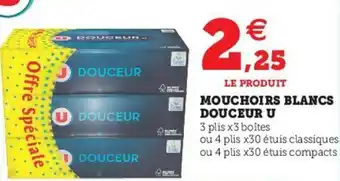 Super U Mouchoirs blancs doucheur u offre