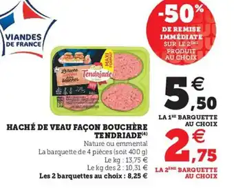 Super U Haché de veau Façon bouchèretendraide offre