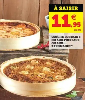 Super U Quiche lorraine ou aux poireaux offre
