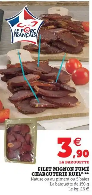 Super U Filet mignon fumé charcuterie ruel offre