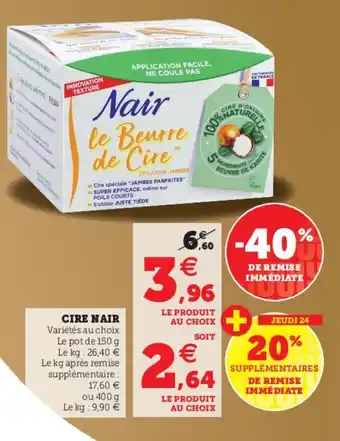 Hyper U Cire Nair offre