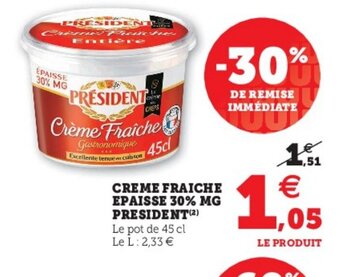 Hyper U Creme Fraiche Epaisse 30% MG President offre