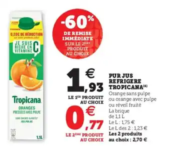 Hyper U Pur jus Refrigere Tropicana offre