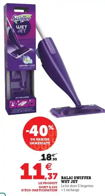 Hyper U Balai Swiffer Wet Jet offre