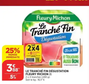 Maximarché Le tranché fin Dégustation Fleury Michon offre