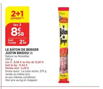 Maximarché Le Bâton de Berger Justin bridou offre