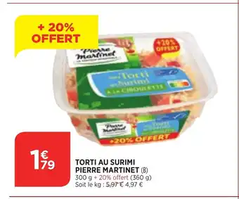 Torti au Surimi Pierre Martinet