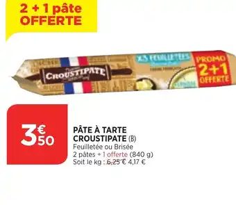 Maximarché Pâtes à tarte Croustipate offre
