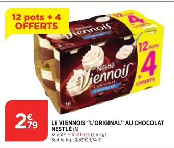 Maximarché LE Viennois "L'original" au Chocolat Nestlé offre