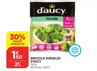 Maximarché Brocolis Surgelés D'aucy offre