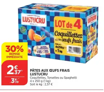 Maximarché Pâtes aux œufs Frais Lustucru offre