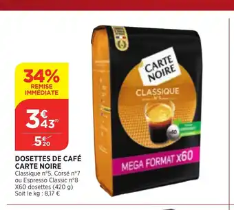 Maximarché Dosettes de Café carte Noire offre