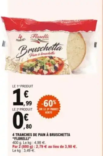 E.Leclerc 4 Tranches de pain a bruschetta offre
