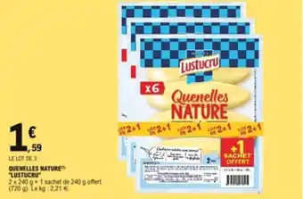 E.Leclerc Quenelles nature "lustucru" offre