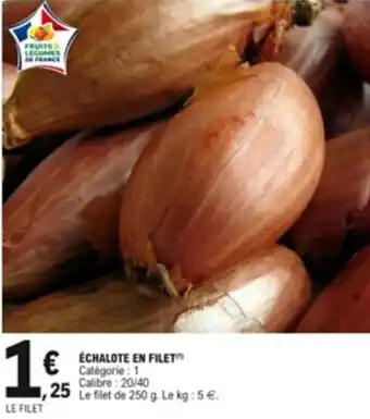 E.Leclerc Échalote en filet offre