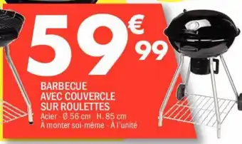 La Foir'Fouille Barbecue avec couvercle sur roulettes offre