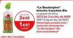 Monoprix Offre &quot;la Boulangère&quot; Brioche Tranchée Bio chez Monoprix offre