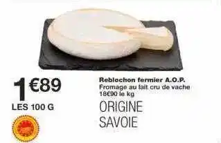 Monoprix Reblochon Fermier A.o.p. offre