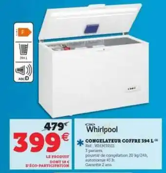 Super U Congélateur Coffre 394 L Whirlpool offre