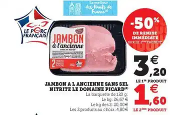 Super U Jambon à L'ancienne Sans Sel Nitrite Le Domaine Picard offre