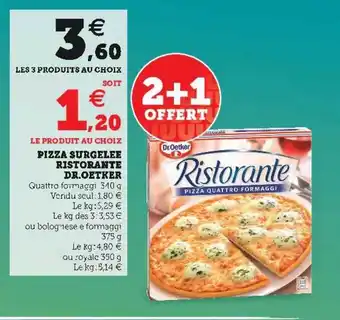 Super U Pizza Surgelée Ristorante Dr.oetker offre