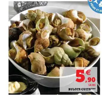 Super U Bulots Cuits offre