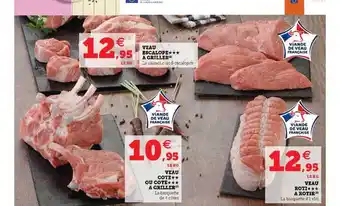 Super U Veau : Escalope à Griller, Côte à Griller, Rôti à Rotir offre