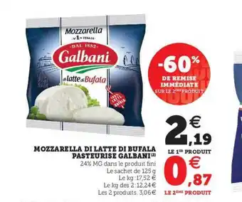 Super U Mozzarella Di Latte Di Bufala Pasteurisé Galbani offre