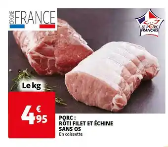 Auchan Porc : Rôti Filet Et échine Sans Os offre
