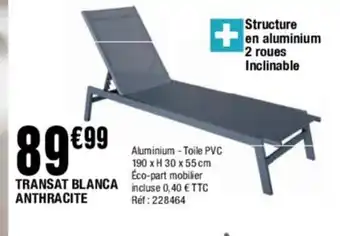 La Foir'Fouille Transat Blanca offre