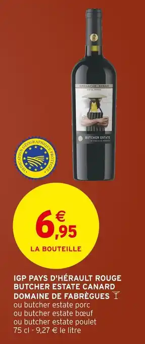 Intermarché Domaine de fabrègues igp pays d'hérault rouge butcher estate canard offre