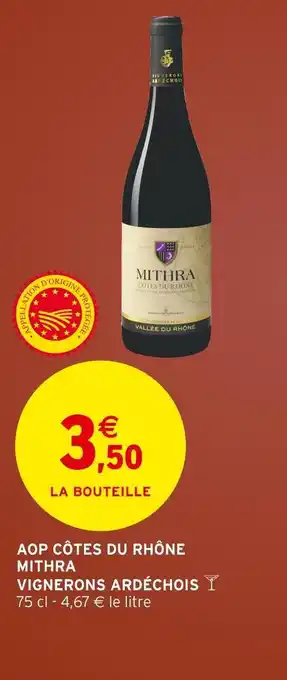 Intermarché Vignerons ardéchois aop côtes du rhône mithra offre