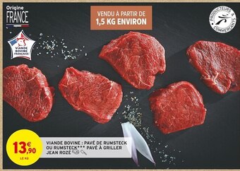 Intermarché Jean rozé viande bovine : pavé de rumsteck ou rumsteck pavé à griller offre