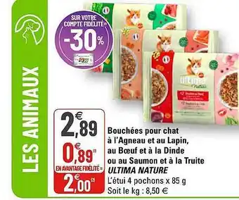 G20 Bouchées Pour Chat à L'agneau Et Au Lapin, Au Bœuf Et à La Dinde Ou Au Saumon Et à La Truite Ultima Nature offre