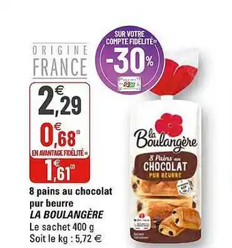 G20 8 Pains Au Chocolat Pur Beurre La Boulangère offre