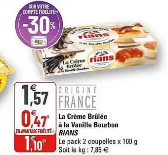 G20 La Crème Brûlée à La Vanille Bourbon Rians offre